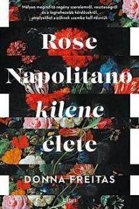 Rose ​Napolitano kilenc élete